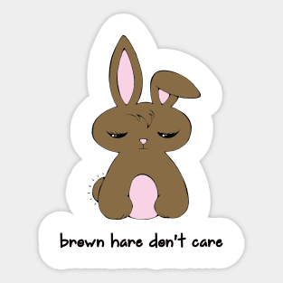 Brown Hare Don't Care - Kawaii Bunny Sticker